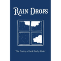 Rain Drops: The Poetry of Jack Darby Rider - Paperback
