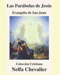 Las Parábolas de Jesús-Ilustrada: EVANGELIO DE SAN JUAN-Colección Cristiana - Paperback