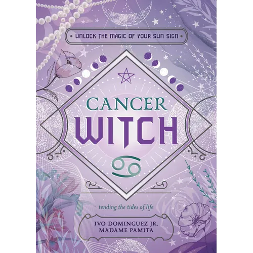 Cancer Witch: Unlock the Magic of Your Sun Sign - Paperback