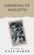 Growing Up Mulatto - Paperback