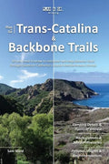 Plan & Go - Trans-Catalina & Backbone Trails: All you need to know to complete two long-distance trails through Southern California's coastal Mediterr - Paperback