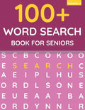 100+ Word Search Book For Seniors: Word Search For Adults & Seniors (Volume: 4) - Paperback