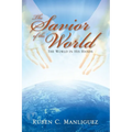 The Savior of the World: The World in His Hands - Paperback