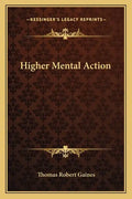 Higher Mental Action - Paperback