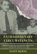 Extraordinary Circumstances: Based on the True Story of a Landmark Custody Battle and Parental Abduction Survivor - Hardcover