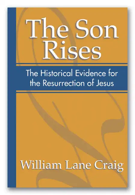 The Son Rises: Historical Evidence for the Resurrection of Jesus - Paperback