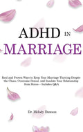 ADHD in Marriage: Real and Proven Ways to Keep Your Marriage Thriving Despite the Chaos, Overcome Denial, and Insulate Your Relationship from Stress - - Hardcover