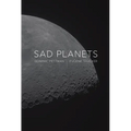 Sad Planets - Hardcover