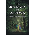 The Journey to Alorna: A Journey to never be forgotten - Paperback