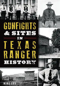 Gunfights & Sites in Texas Ranger History - Paperback