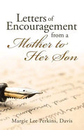 Letters of Encouragement From a Mother to Her Son - Paperback
