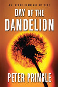 Day of the Dandelion: An Arthur Hemmings Mystery - Paperback
