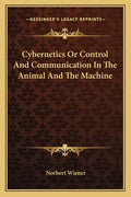 Cybernetics or Control and Communication in the Animal and the Machine - Paperback