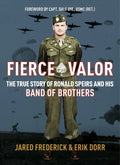 Fierce Valor: The True Story of Ronald Speirs and His Band of Brothers - Hardcover