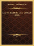 Essay On The Modification Of Clouds (1865) - Hardcover