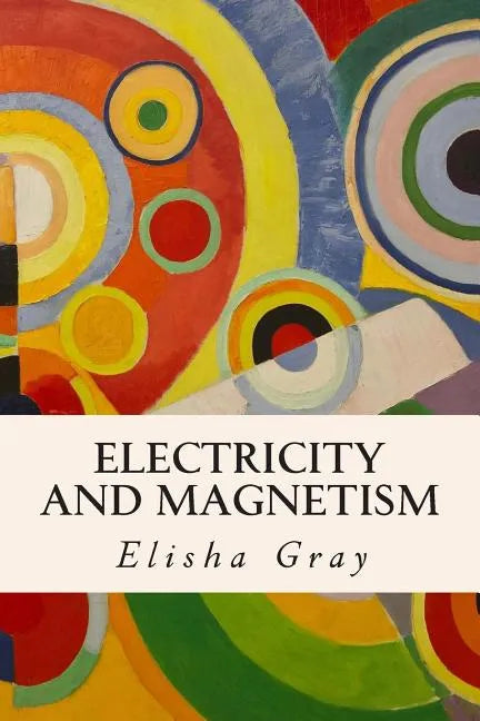 Electricity and Magnetism - Paperback