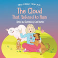 The Cloud That Refused to Rain: An inspiring story about friendship, mutual support and leadership For Ages 2-8 - Paperback