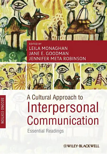 A Cultural Approach to Interpersonal Communication: Essential Readings - Paperback
