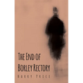 The End of Borley Rectory - Hardcover