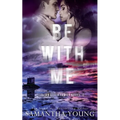 Be With Me - Paperback