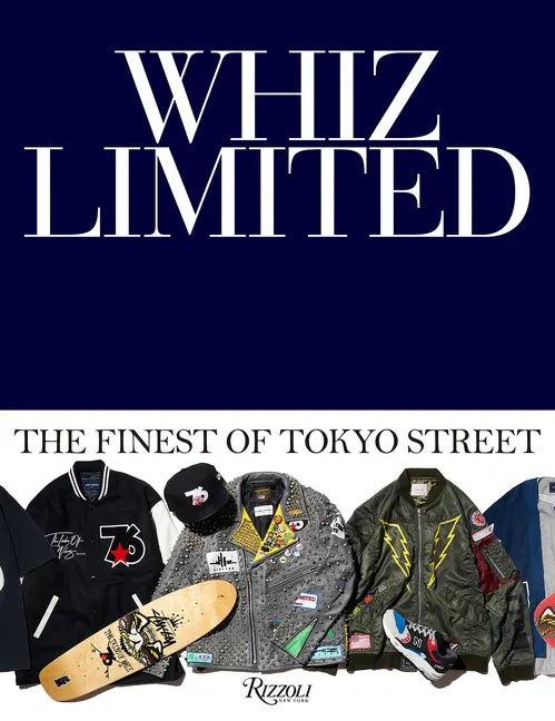 Whiz Limited: The Finest of Tokyo Street - Hardcover