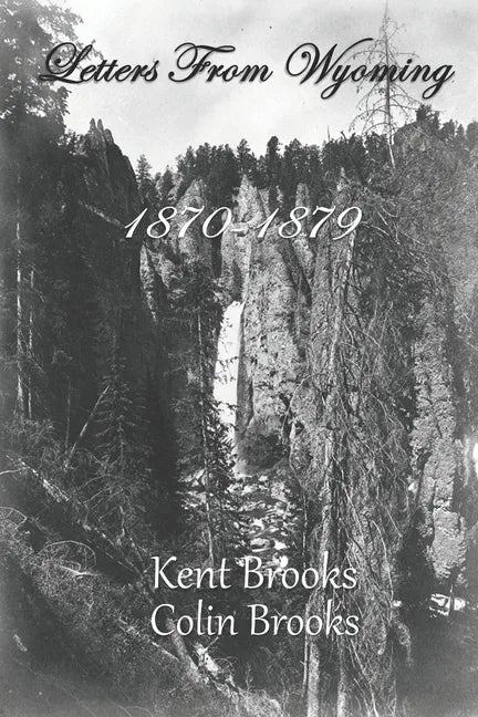 Letters From Wyoming: 1870-1879 - Paperback