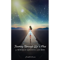 Journey Through Life's Flow: A Memoir of Endurance and Hope - Paperback