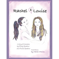 Rachel and Louise: A Story of Friendship - Paperback