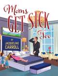Moms Get Sick Too - Hardcover