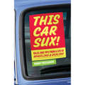 This Car Sux!: Tales and Tips from a Life of Wheeling and Dealing - Hardcover
