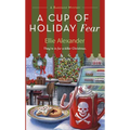 A Cup of Holiday Fear: A Bakeshop Mystery - Mass Market Paperbound