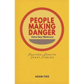 People Making Danger: Short Stories - Paperback