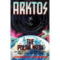 Arktos: The Polar Myth in Science, Symbolism & Nazi Survival - Paperback
