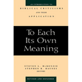 To Each Its Own Meaning, Revised and Expanded: An Introduction to Biblical Criticisms and Their Application - Paperback