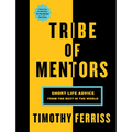 Tribe of Mentors: Short Life Advice from the Best in the World - Hardcover