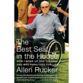 The Best Seat in the House: How I Woke Up One Tuesday and Was Paralyzed for Life - Paperback