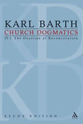 Church Dogmatics Study Edition 23: The Doctrine of Reconciliation IV.1 Â§ 61-63 - Paperback