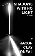 Shadows with no Light: Poetry - Paperback