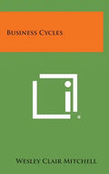 Business Cycles - Hardcover
