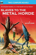 Slaves to the Metal Horde & Hunters out of Time - Paperback