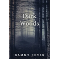 Dark Woods - Hardcover