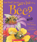 How Would You Survive as a Bee? - Paperback