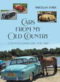 Cars from my Old Country: Czechoslovakian Cars 1918-1989 - Hardcover