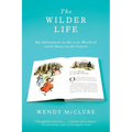 The Wilder Life: My Adventures in the Lost World of Little House on the Prairie - Paperback