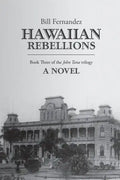 Hawaiian Rebellions: Book Three of the John Tana Trilogy - Paperback