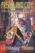 Freakland City: A Post-Apocalyptic Mutant Masquerade - Paperback