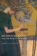 Human Hearing and the Reality of Music - Paperback