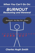 When You Can't Go On: Burnout, Reckoning and Renewal - Paperback