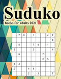 Suduko books for adults 2021: An Activity Book For Adults Games and Challenges to Keep Your Brain Fresh and Young.suduko book easy page a day calend - Paperback