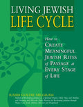 Living Jewish Life Cycle: How to Create Meaningful Jewish Rites of Passage at Every Stage of Life - Hardcover